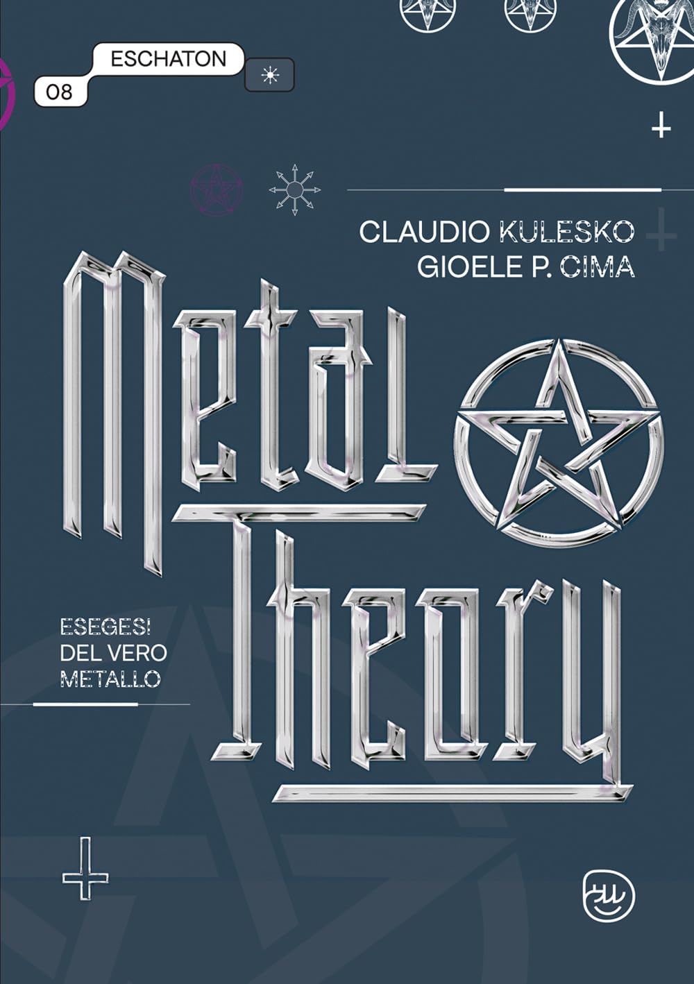 Metal Theory. Esegesi Del Vero Metallo - 4