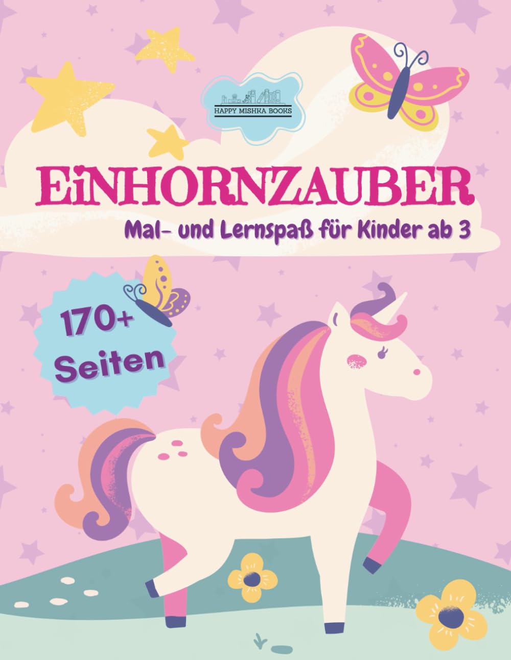 Einhornzauber: Mal- und Lernspaß für Kinder ab 3 Jahren