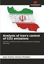 Analysis of Iran's control of CO2 emissions: Control of CO2 emissions in the prevention of global warming