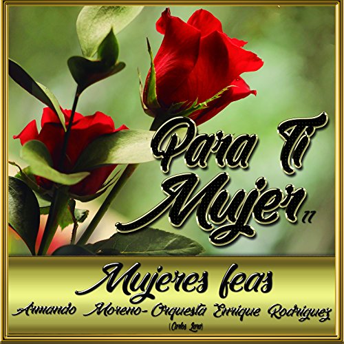Play Mujeres Feas by Armando Moreno