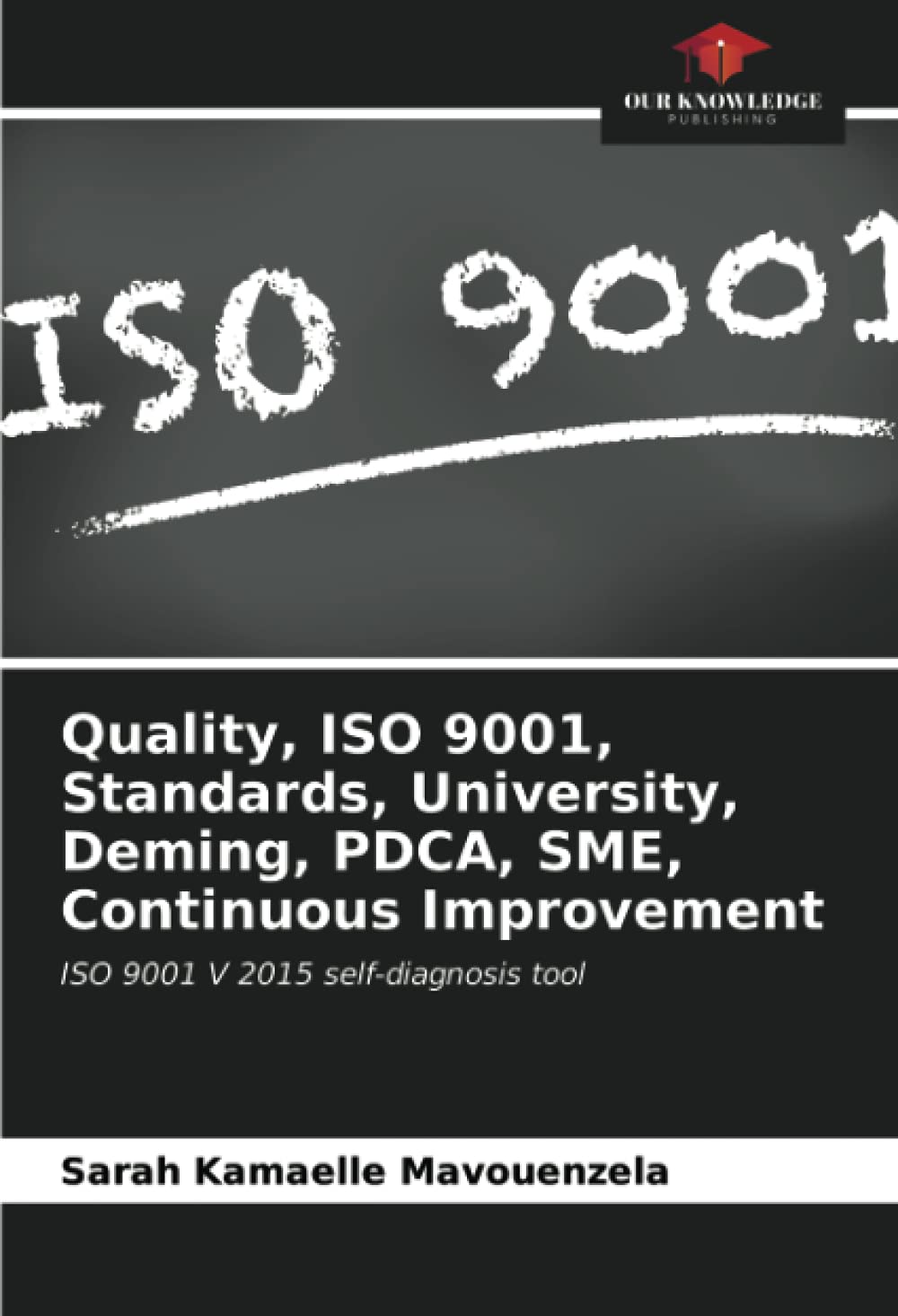 Quality, ISO 9001, Standards, University, Deming, PDCA, SME, Continuous Improvement: ISO 9001 V 2015 self-diagnosis tool