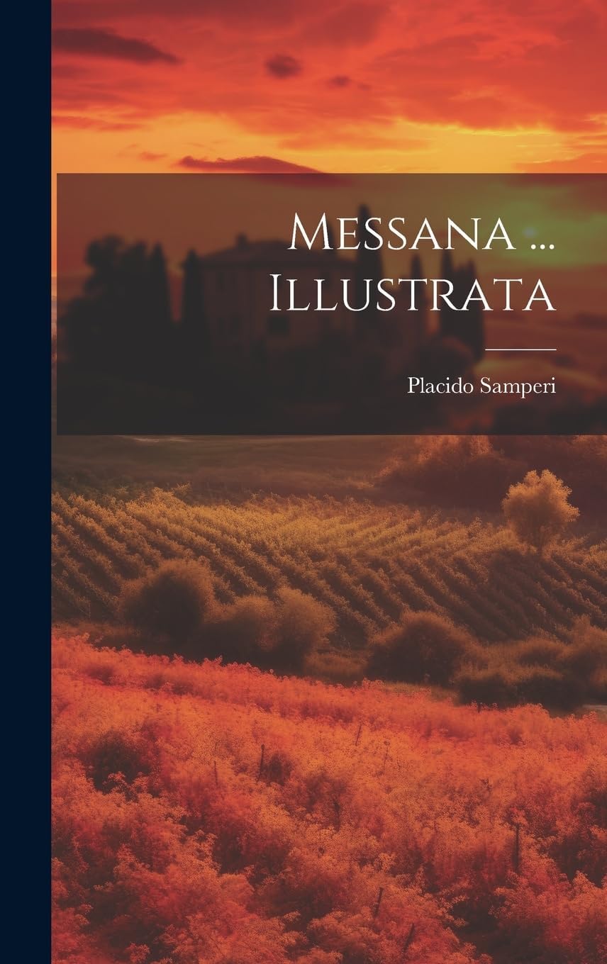 Messana ... Illustrata (Italian Edition)