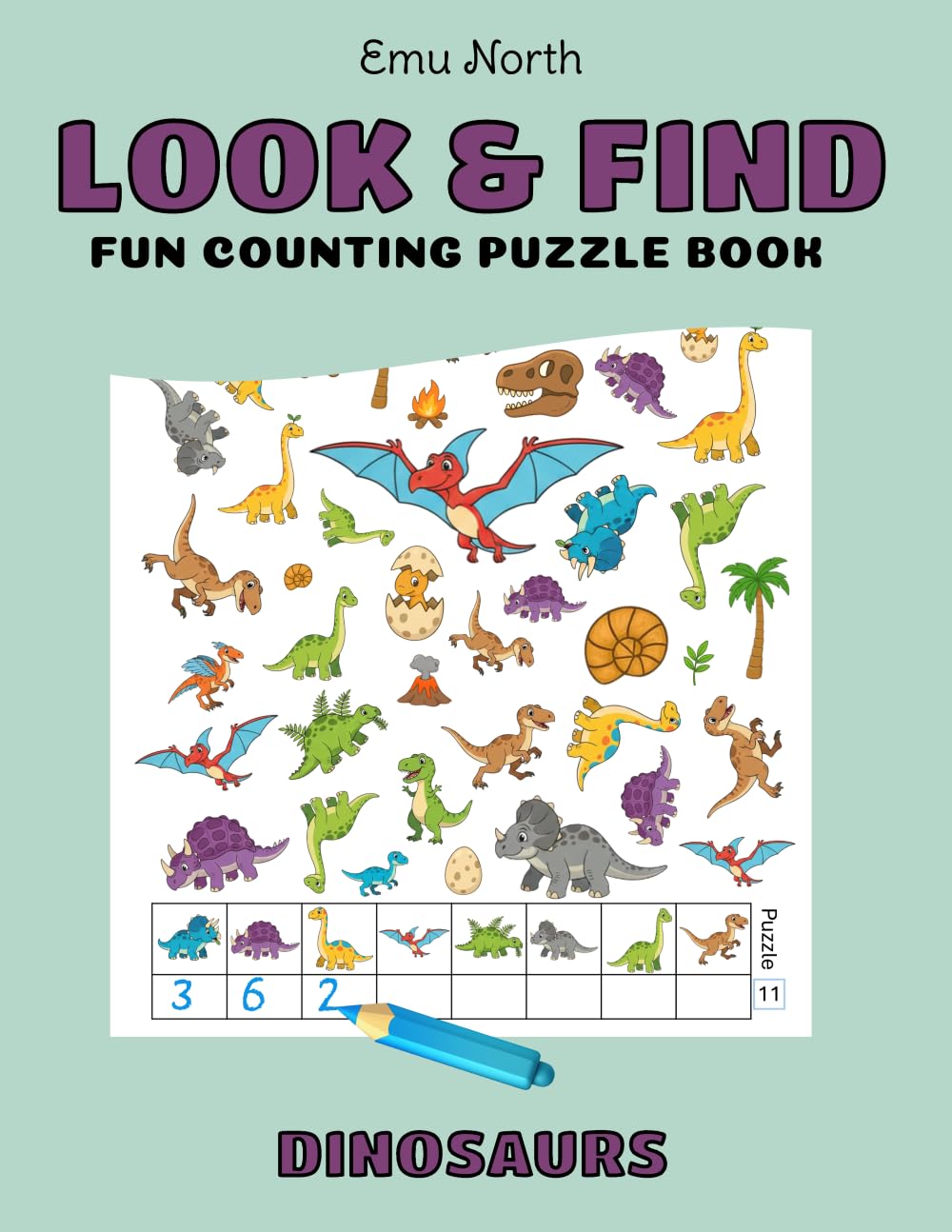 Look and Find: Dinosaurs - Fun Counting Puzzle Book: 40 fun puzzles with hundreds of hidden pictures to find and count (Look and Find - Counting Puzzle Books)