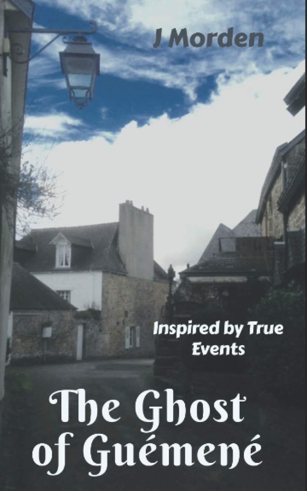 The Ghost of Guémené: Inspired by true events