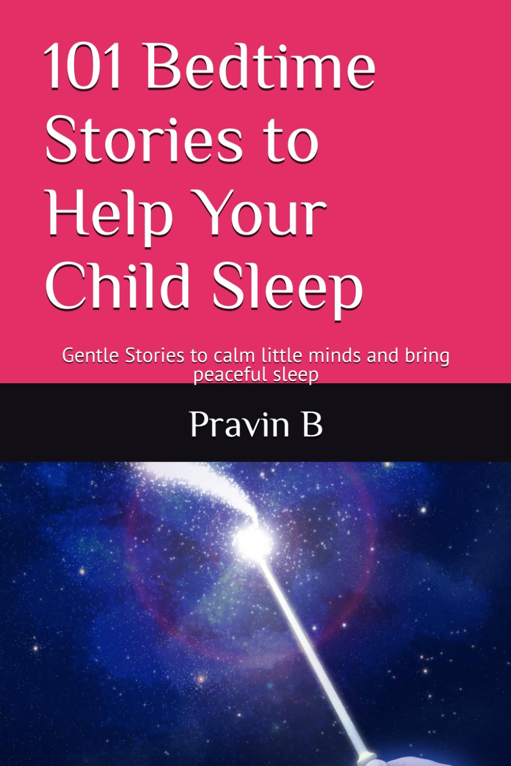 101 Bedtime Stories to Help Your Child Sleep: Gentle Stories to calm little minds and bring peaceful sleep (The 101 Gems)