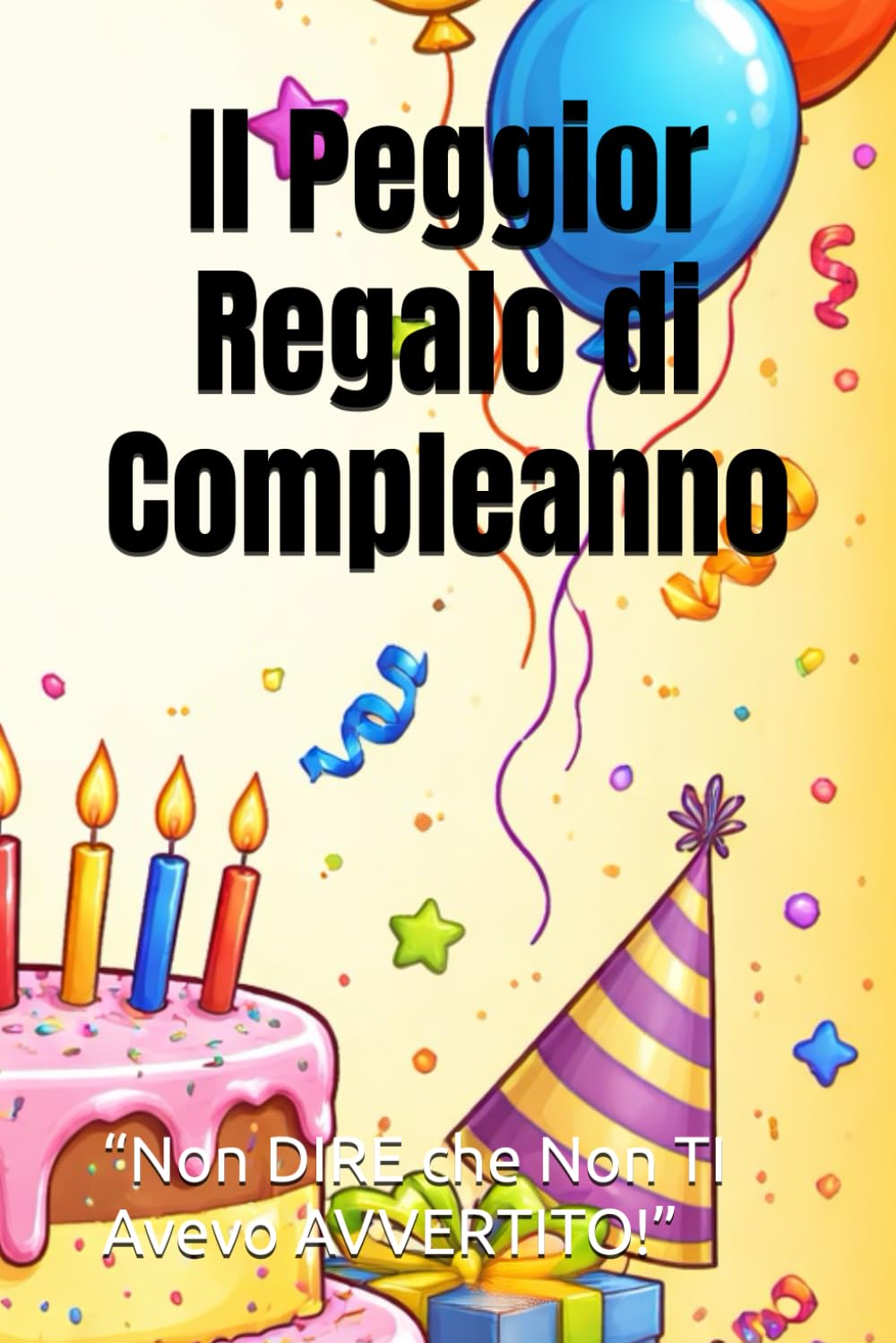 Regalo di Compleanno Divertente: Il Libro Perfetto per Lui e Lei con Frasi, Battute e Giochi Esilaranti