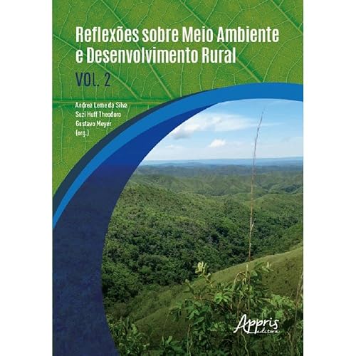 Reflexões sobre Meio Ambiente e Desenvolvimento Rural: Volume 2