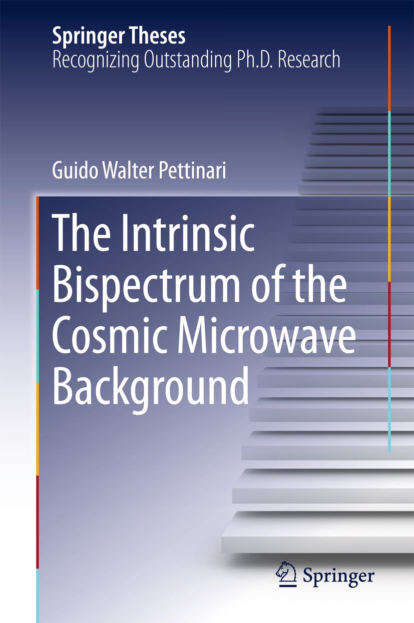 The Intrinsic Bispectrum of the Cosmic Microwave Background (Springer Theses)