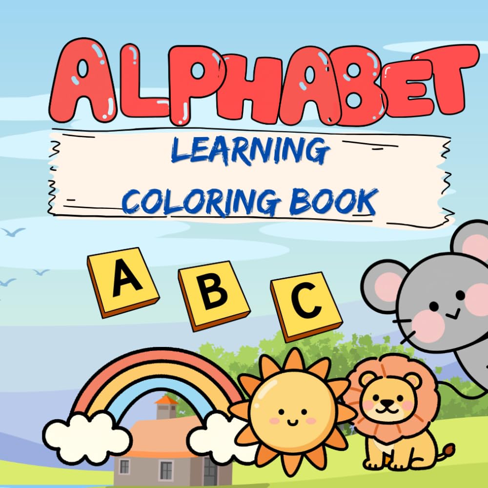 Alphabet Learning Coloring Book - Kids Learning and Coloring - Gift for kids ages 3 to 5 - Fun activity for kids with learning - Big Bold and Simple Images