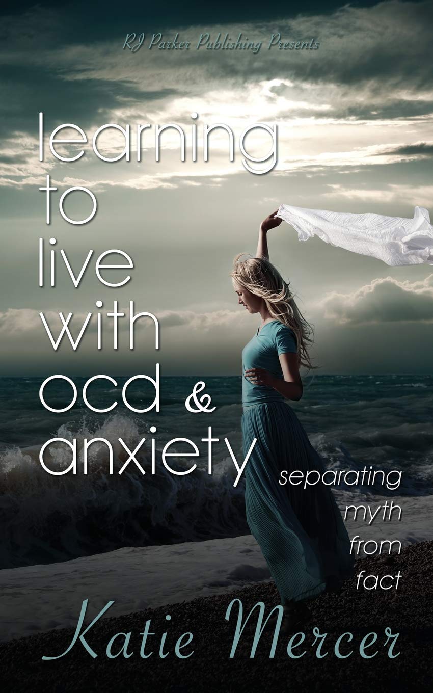 Learning To Live With OCD and Anxiety: separating myths from facts