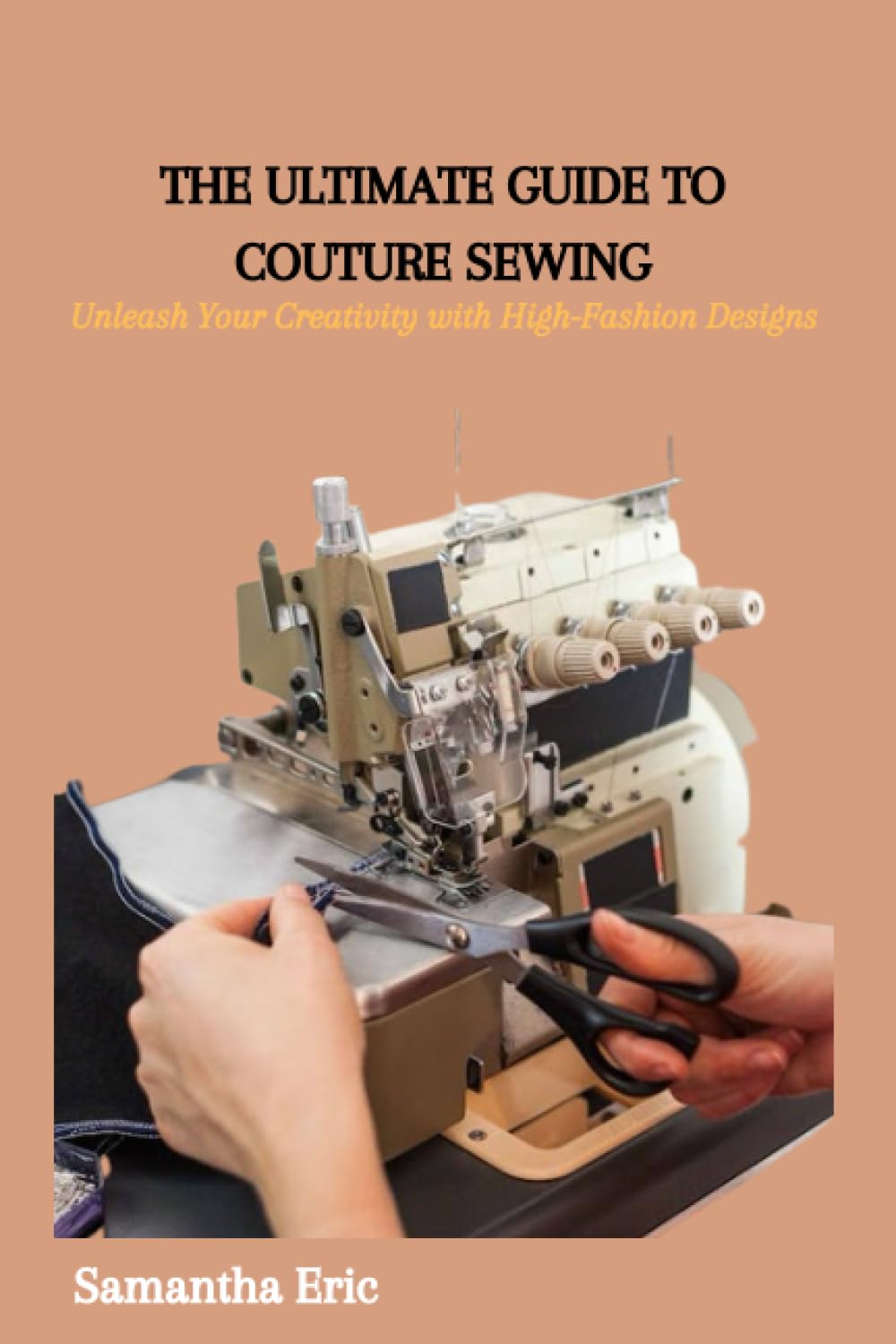 The Ultimate Guide to Couture Sewing: Unleash Your Creativity with High-Fashion Designs