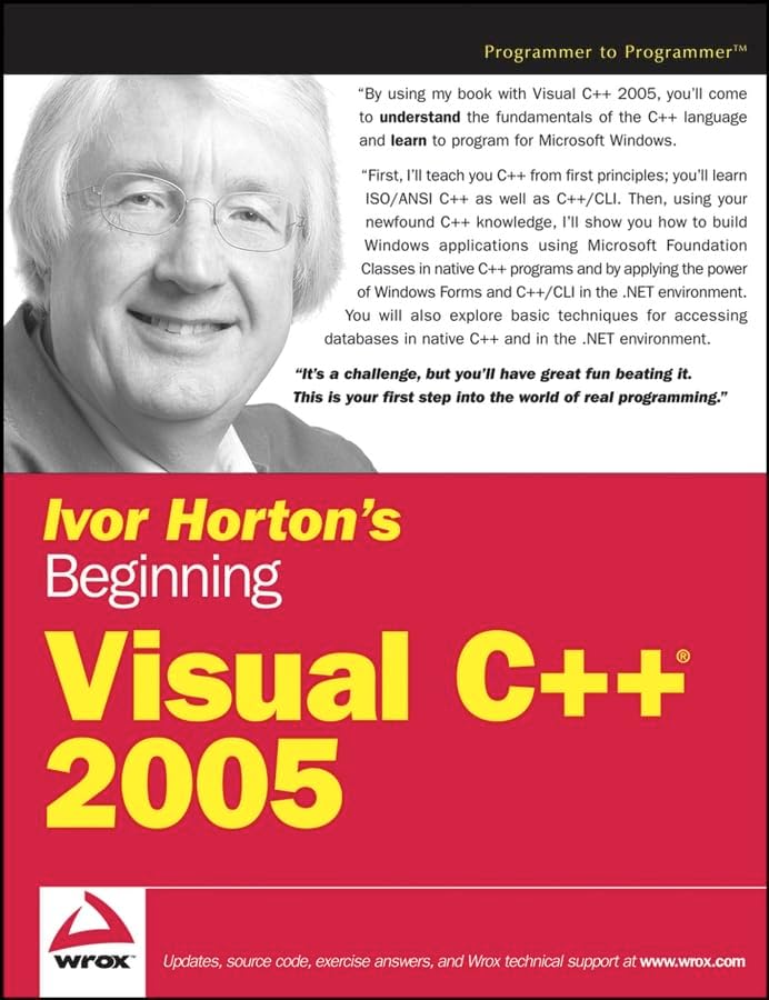 Ivor Horton's Beginning Visual C++ 2005 [Paperback] Horton, Ivor ...