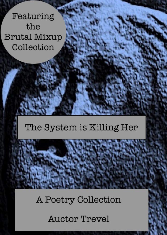 The System is Killing Her