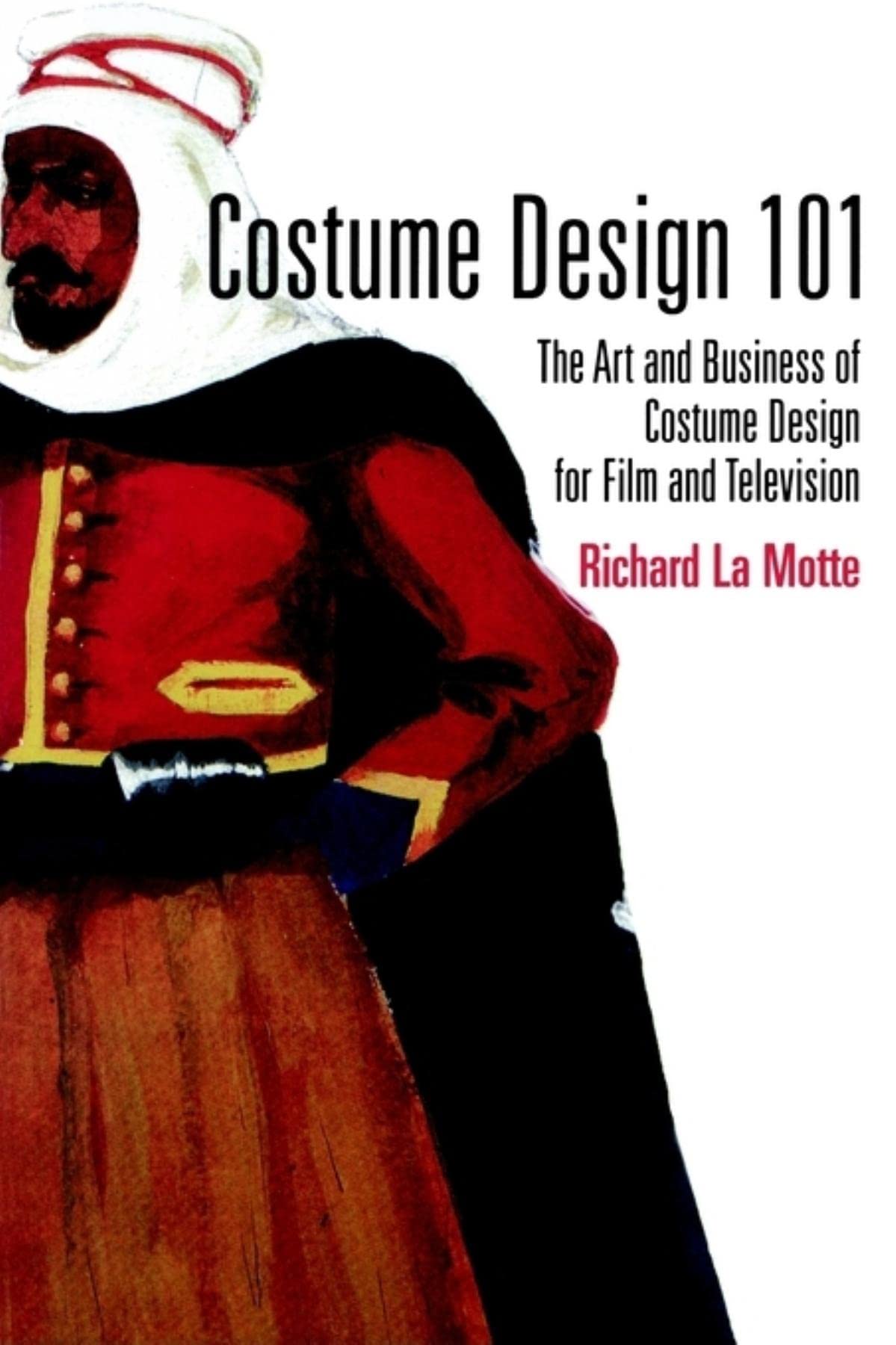 Buy Costume Design 101: The Art and Business of Costume Design for Film and Television — BookShops.in