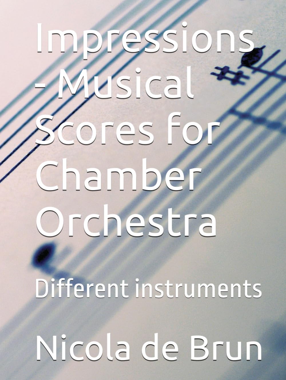 Impressions - Musical Scores for Chamber Orchestra: Different instruments
