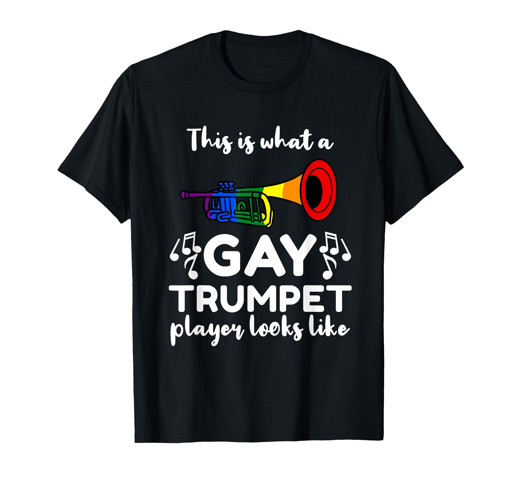 This Is What A Gay Trumpet Player Looks Like T-Shirt, Black