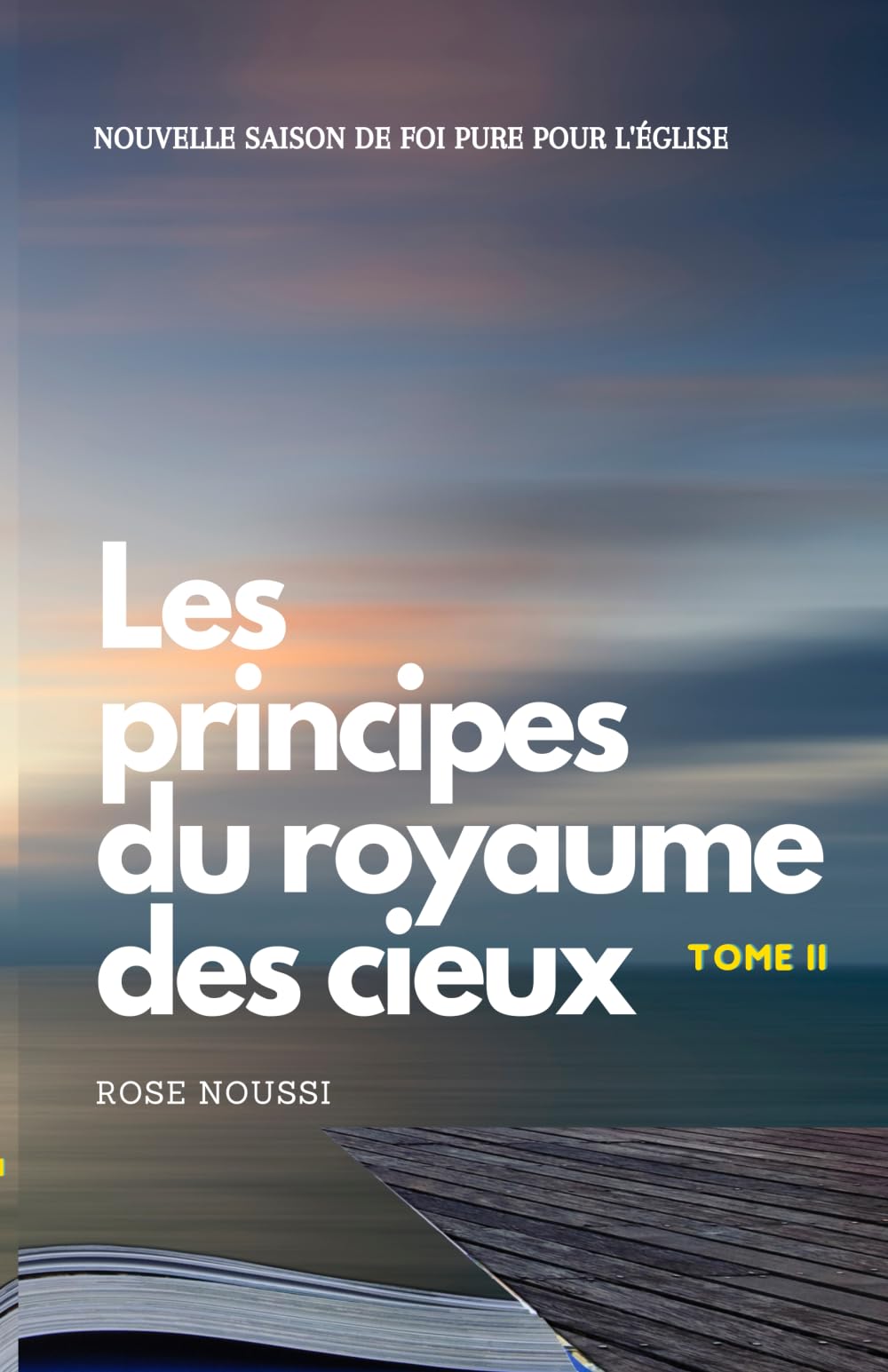 Les principes du royaume de Dieu, vol. II
