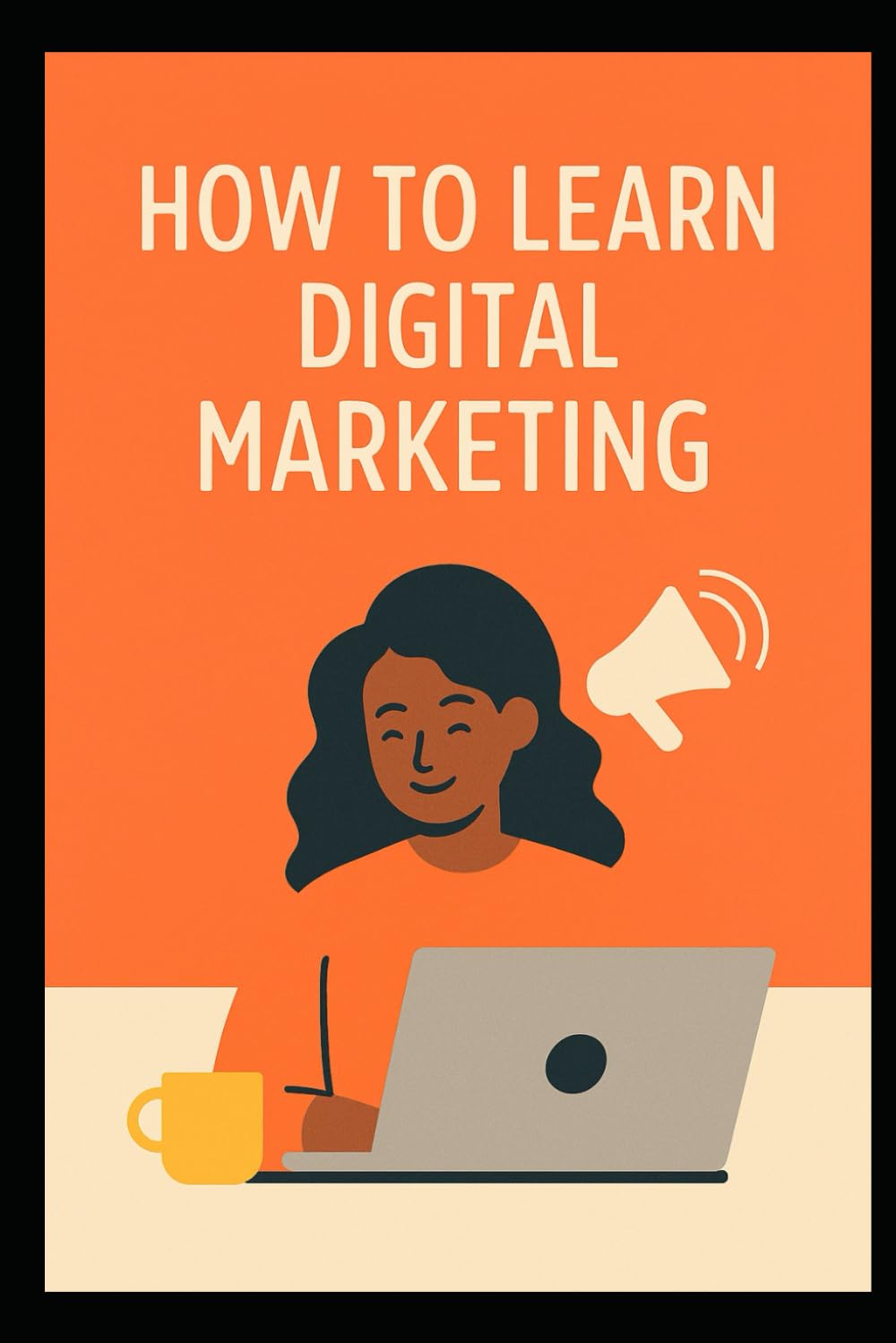How to Learn Digital Marketing