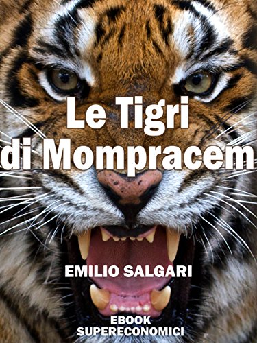 Le Tigri di Mompracem (eBook Supereconomici) Le Tigri di Mompracem (eBook Supereconomici)