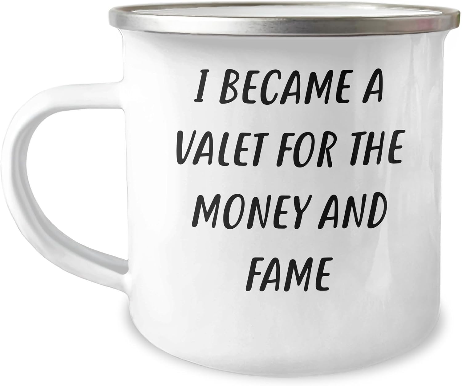 Valet Dreams Come True, I Became A Valet For The Money And Fame, 12 oz Stainless Steel Camping Mug, Ideal Gift for Valet Enthusiasts and Christmas