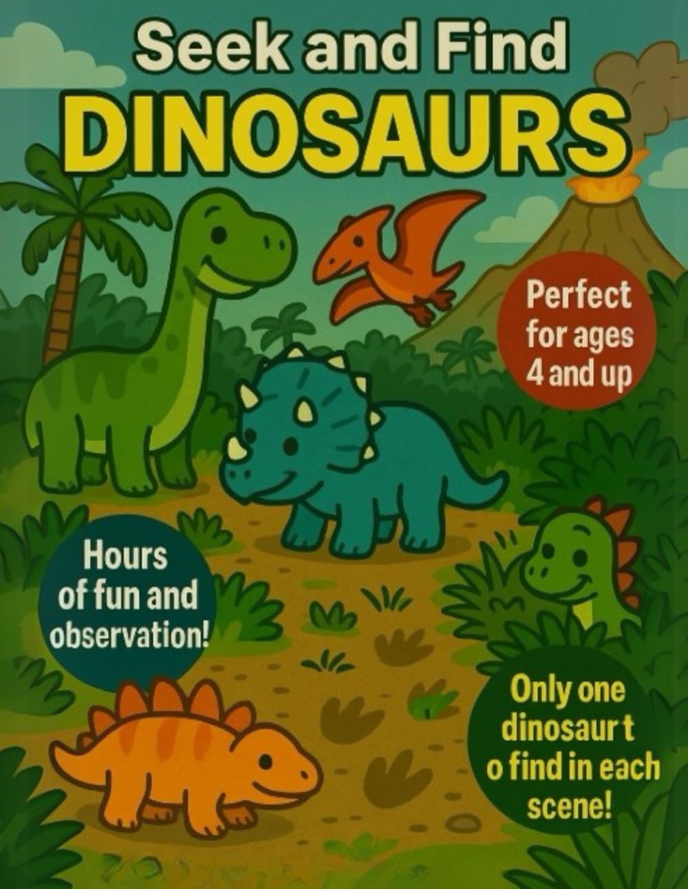Seek and Find Dinosaurs. Perfect for ages 4 and up: More 20 Dinosaur Scenes to Boost Observation Skills