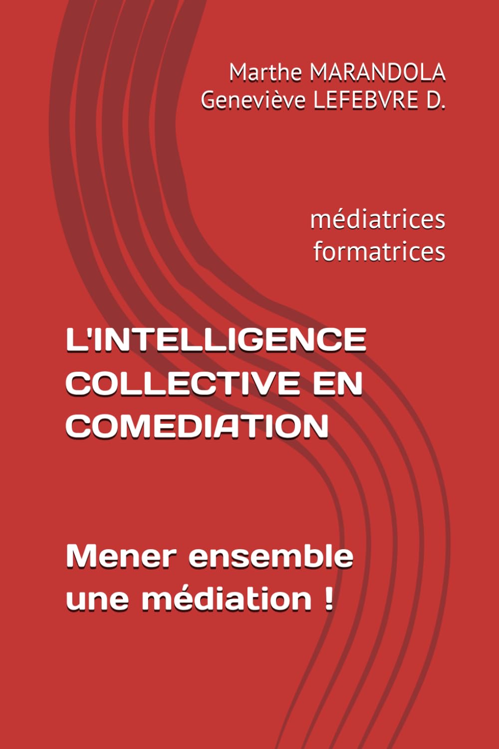 L'INTELLIGENCE COLLECTIVE EN COMEDIATION (MEDIATION OUTILS DE BASE)