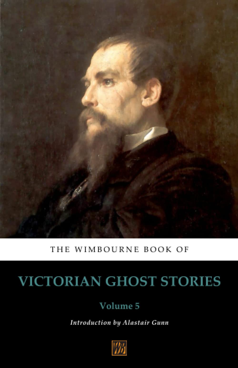 The Wimbourne Book of Victorian Ghost Stories: Volume 5