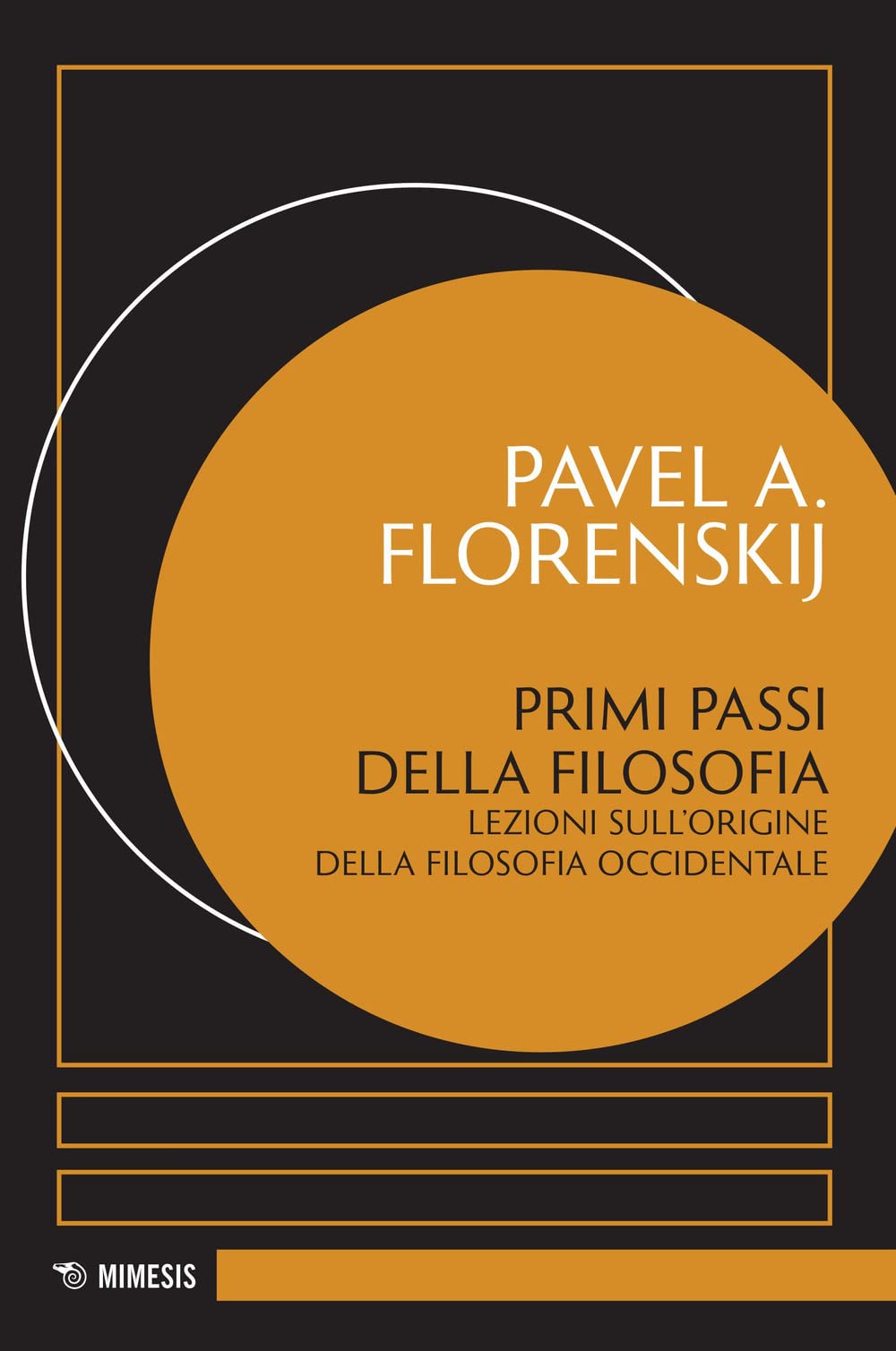 Primi Passi Della Filosofia. Lezioni Sull'origine Della Filosofia Occidentale - 4