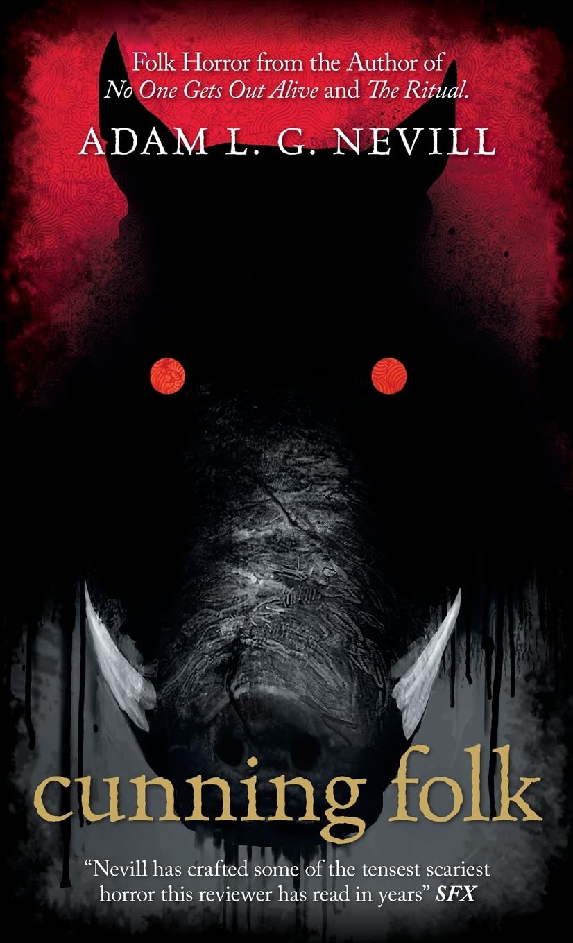 Cunning Folk: A Folk Horror Thriller from the Author of No One Gets Out Alive and The Ritual
