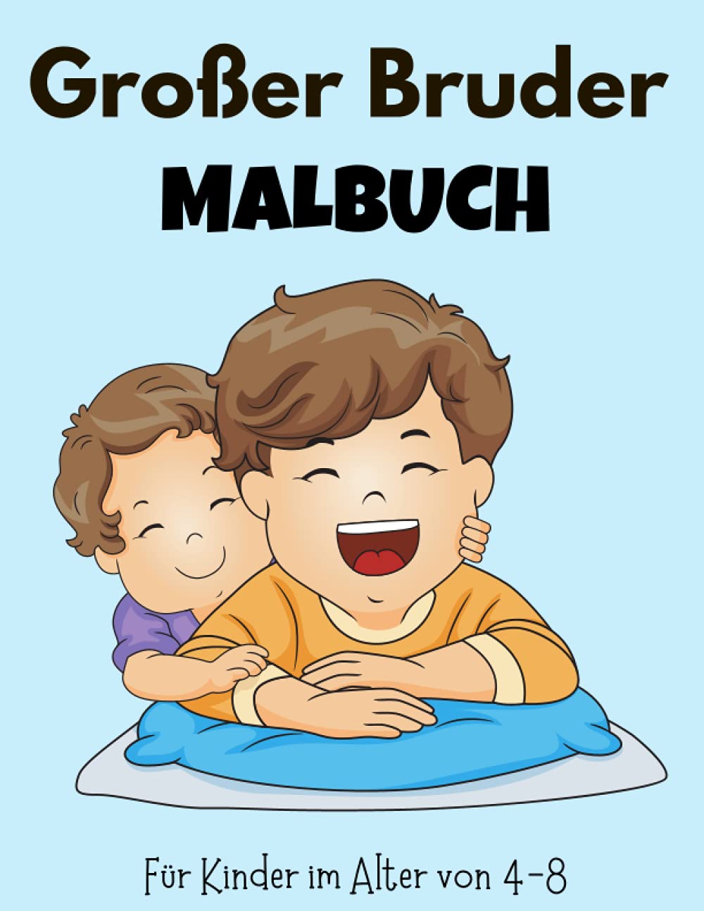 Buy Großer Bruder Malbuch: Großer Bruder Malbuch Für Kinder, Senioren
