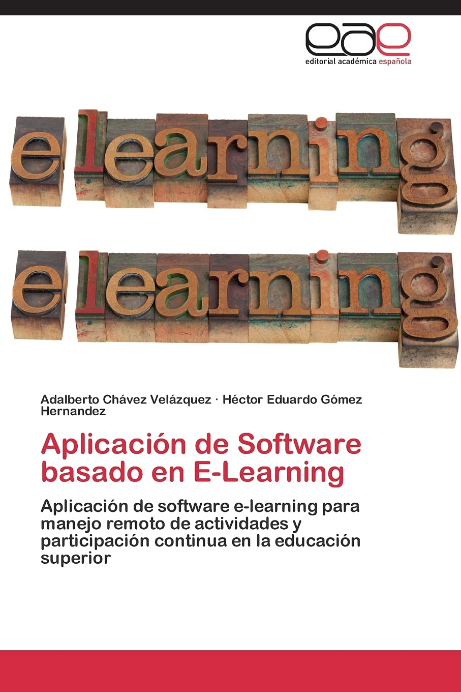 Aplicación de Software basado en E-Learning: Aplicación de software e-learning para manejo remoto de actividades y participación continua en la educación superior