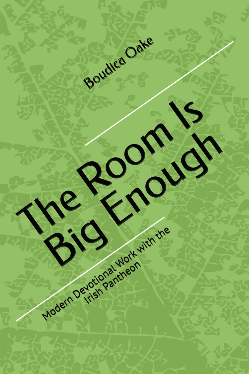 The Room Is Big Enough: Modern Devotional Work with the Irish Pantheon