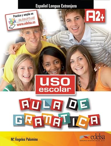 Uso escolar A2+ aula de gramática: Libro del alumno (A2+) (Uso escolar. Aula de gramática)
