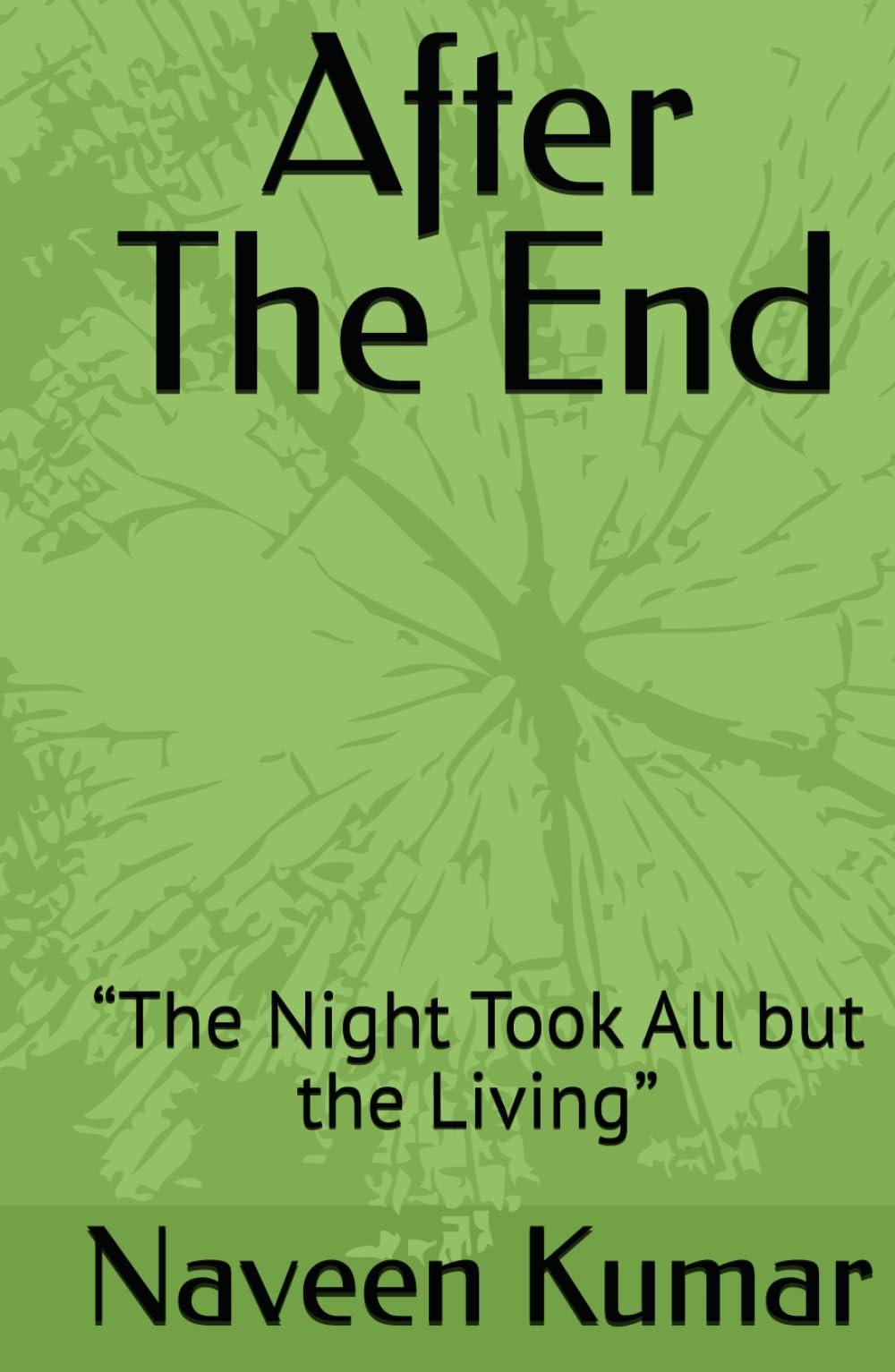After The End: “The Night Took All but the Living”