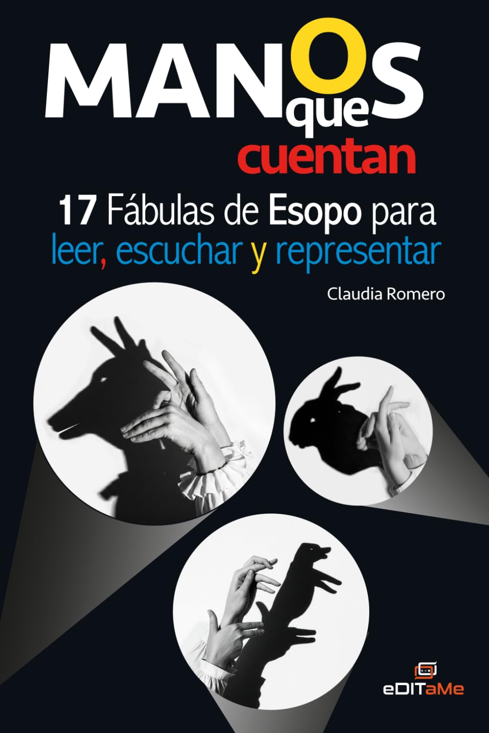 MANOS que cuentan: 17 Fábulas de Esopo para leer, escuchar y representar