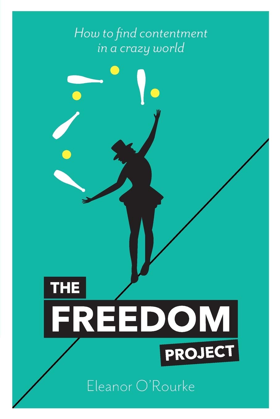 The Freedom Project: How to find contentment in a crazy world