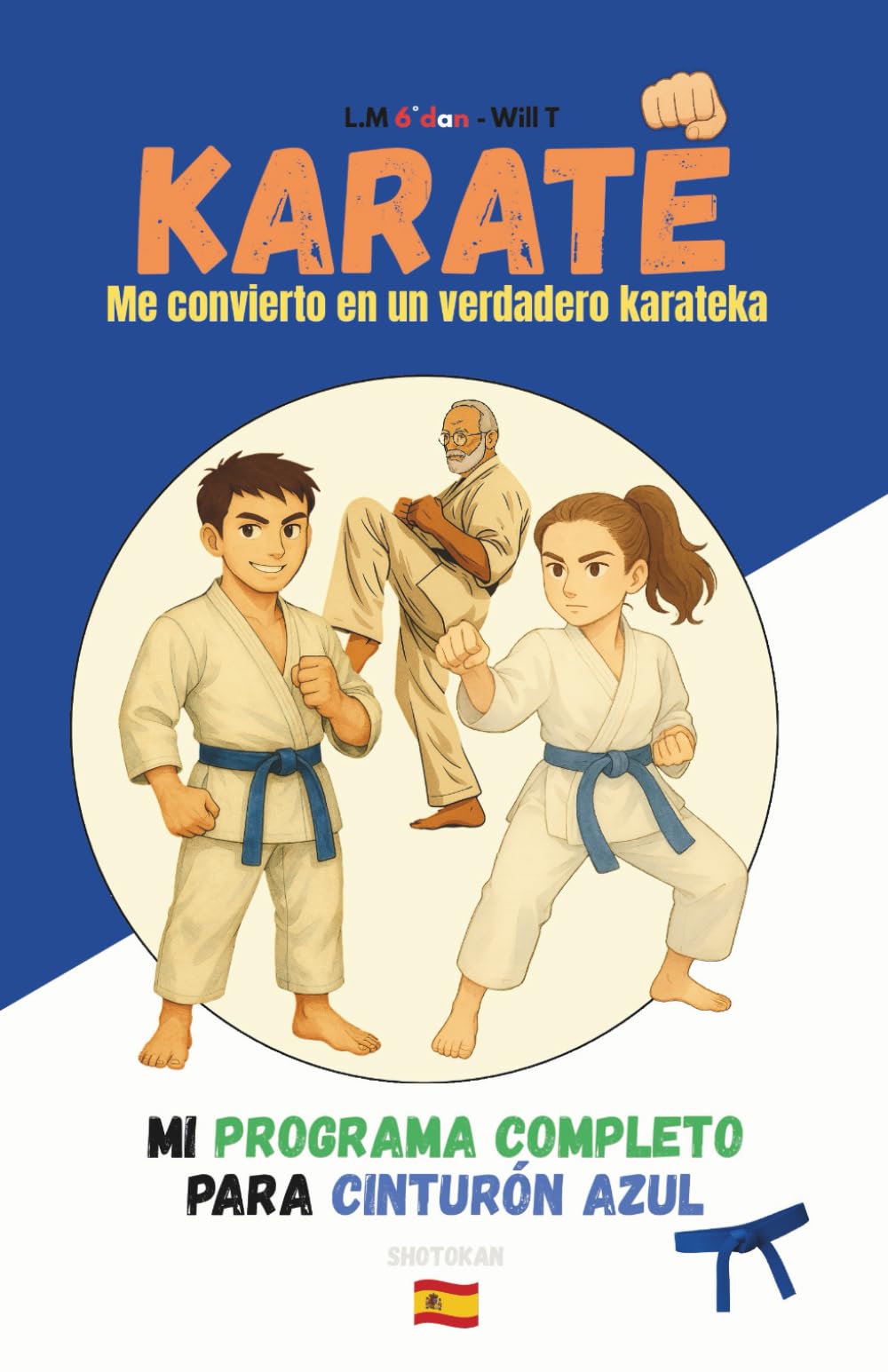 KARATE Me convierto en un verdadero karateka: Mi programa completo para Cinturón azul