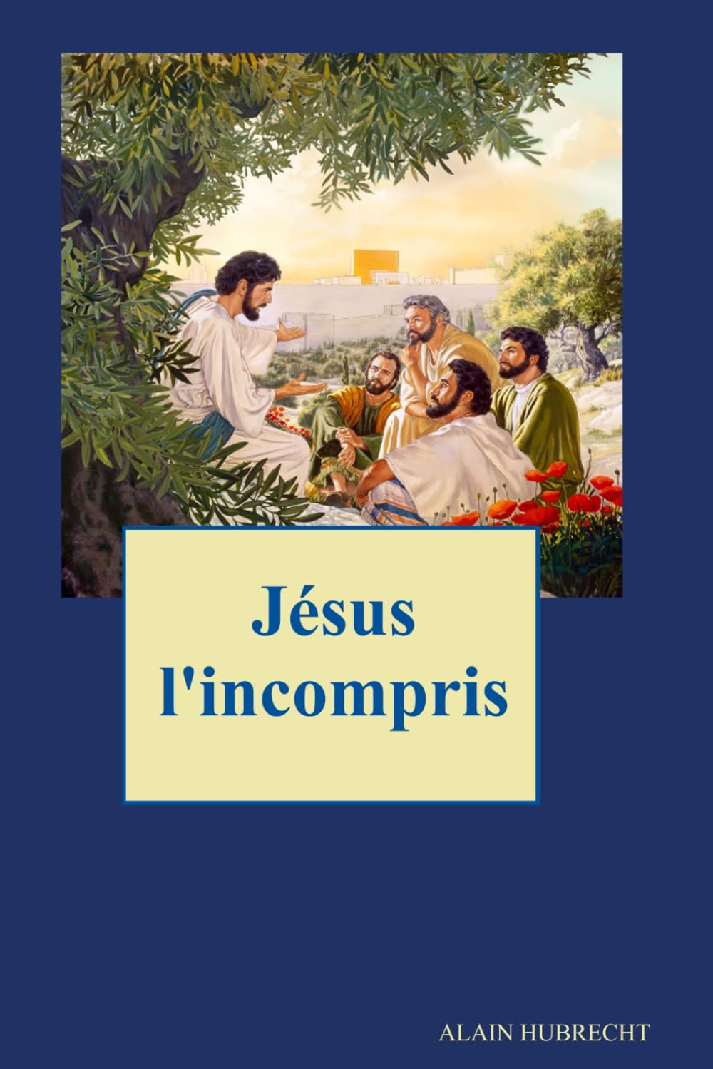 Jésus l'incompris (La Trinité revisitée)