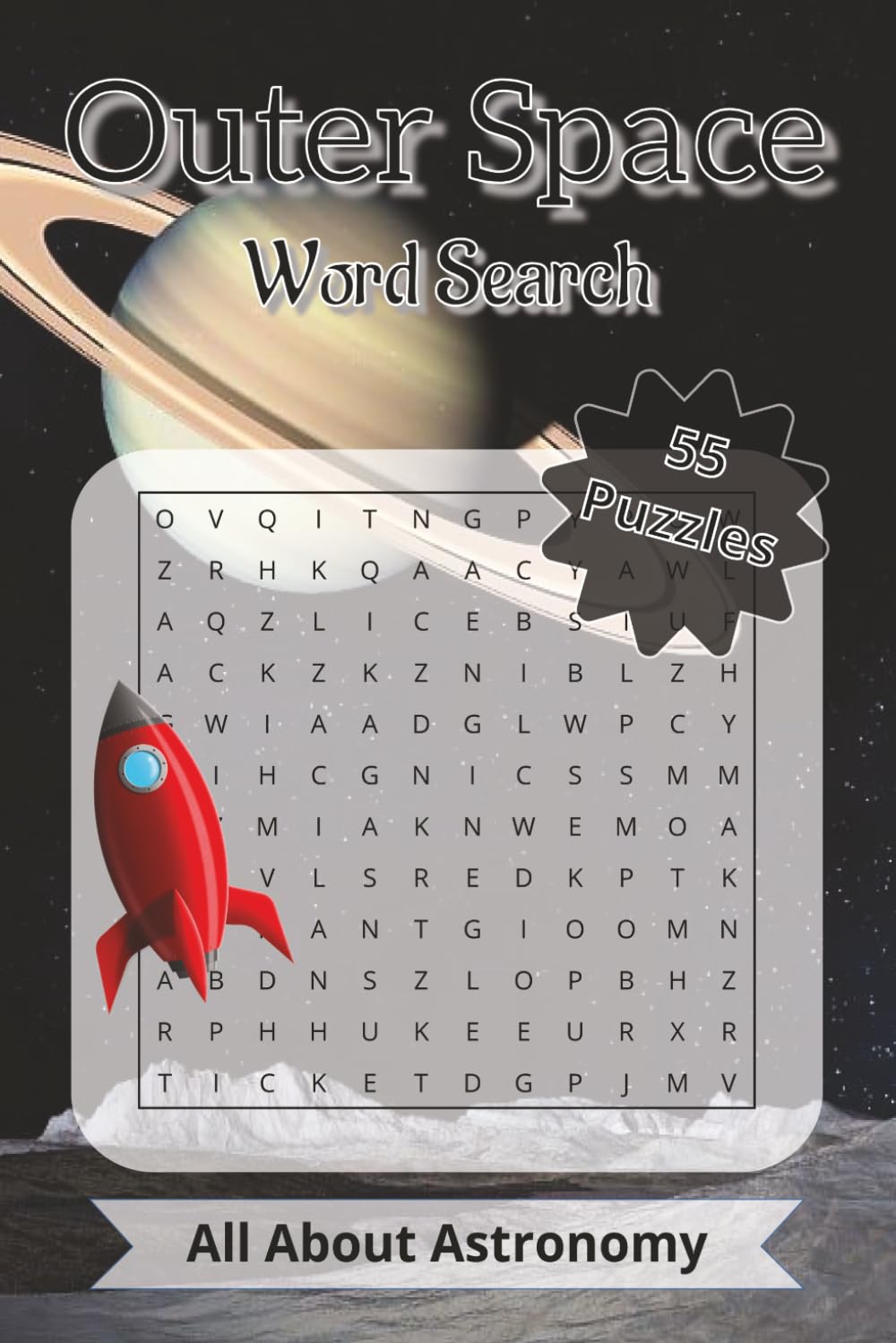 Outer Space Word Search: 55 Cosmic Puzzles Featuring Planets, Stars, Galaxies, Astronauts, Rockets, and Space Exploration Fun | Great Gift For All Ages
