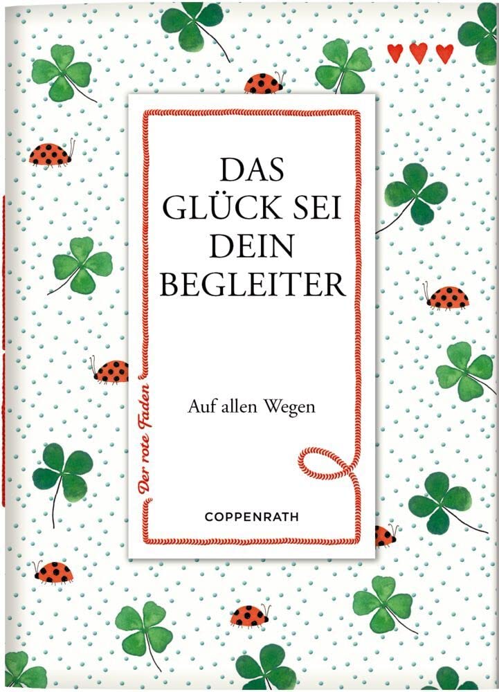 Das Glück sei dein Begleiter: Auf allen Wegen (Der rote Faden, 176, Band 176)