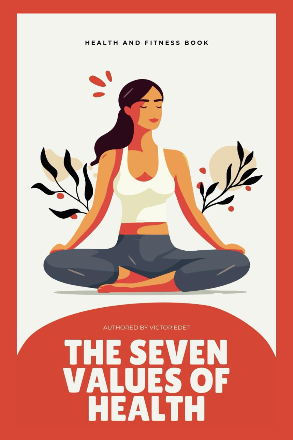 The Seven Values of Health