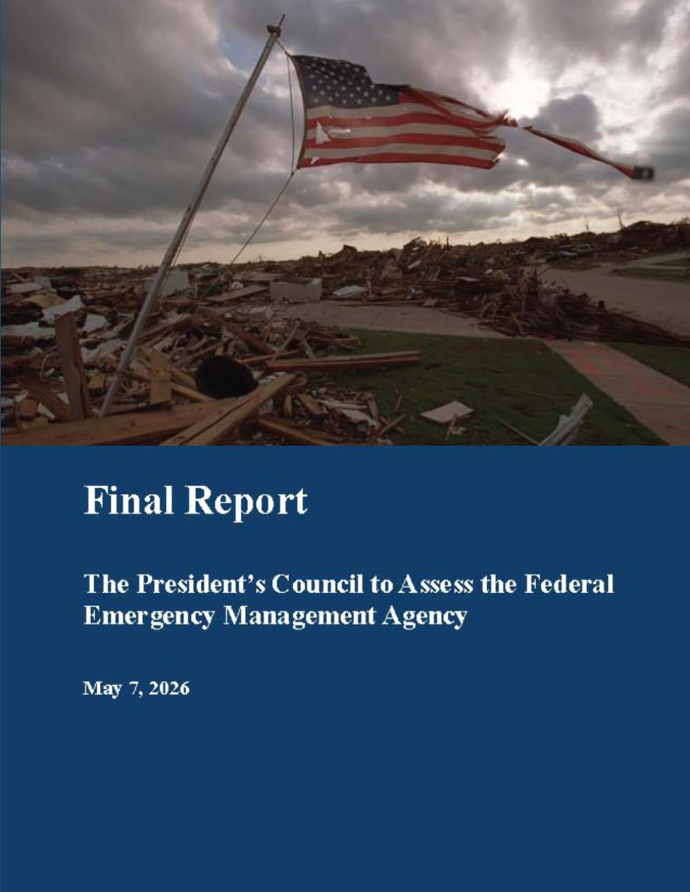 Final Report: The President’s Council to Assess the Federal Emergency Management Agency: May 7, 2026