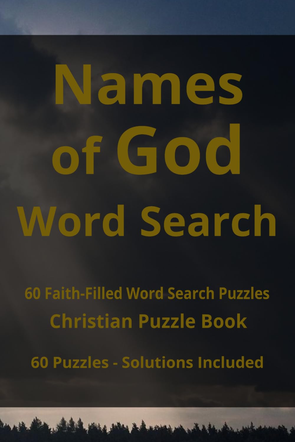 Names of God Word Search: 60 Faith-Filled Word Search Puzzles | Christian Puzzle Book