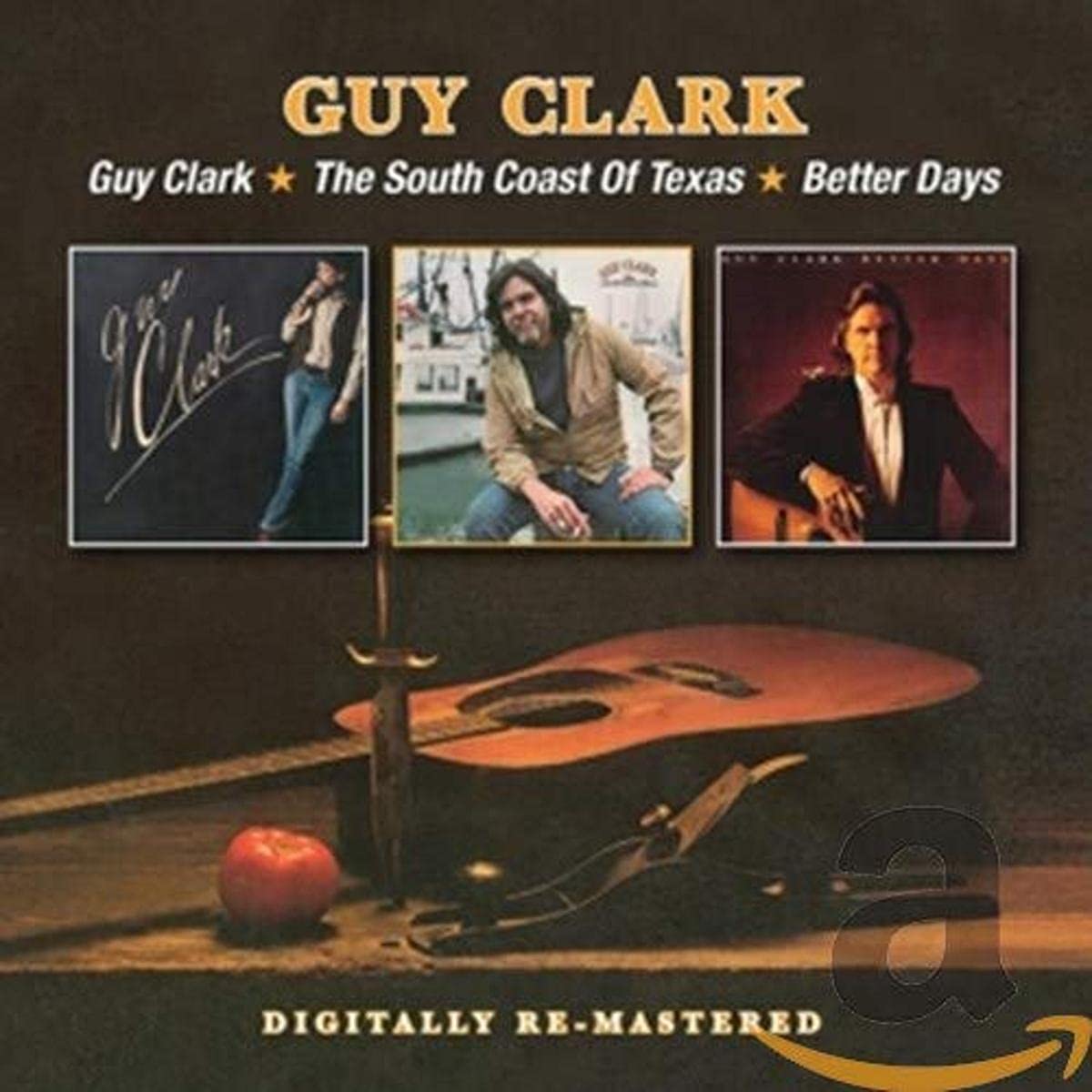 Guy Clark South Coast Of Texas Better Days