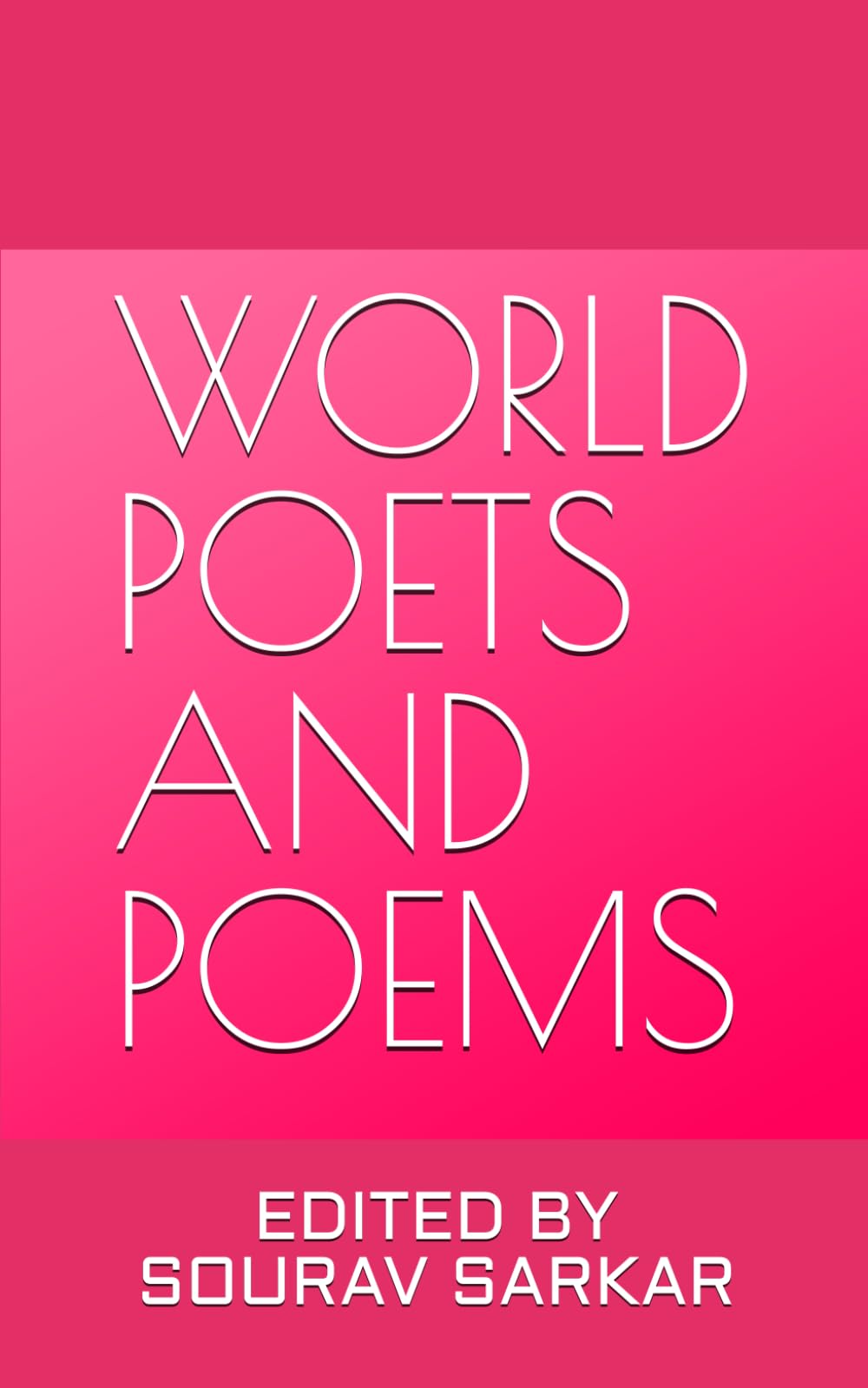 WORLD POETS AND POEMS: EDITED BY