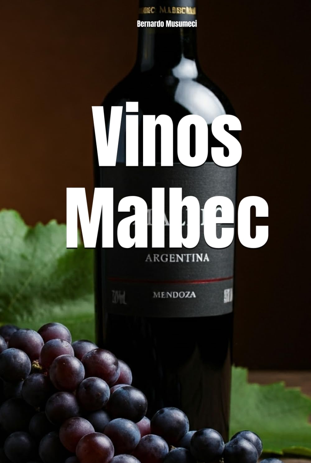 Vinos Malbec (Wines of the World: France)