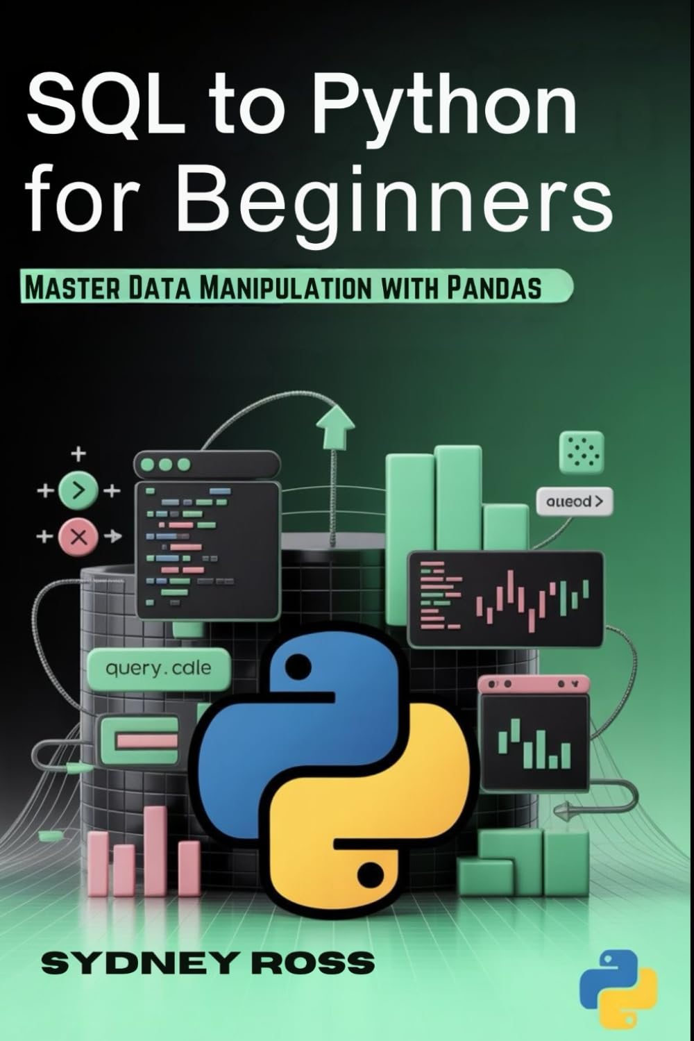 SQL to Python for Beginners: Master Data Manipulation with Pandas