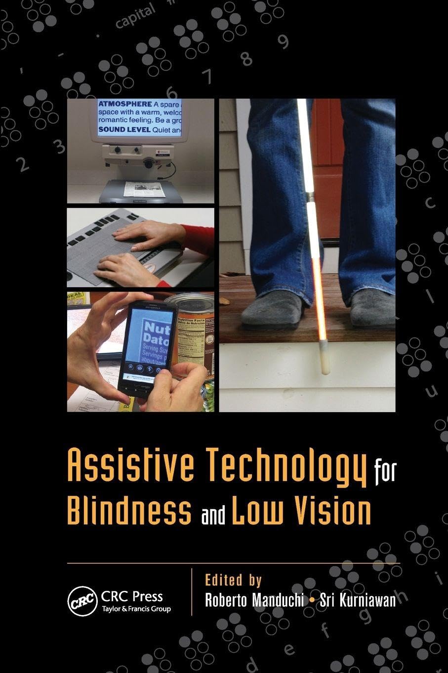 Assistive Technology for Blindness and Low Vision (Rehabilitation Science in Practice Series)      1st Edition