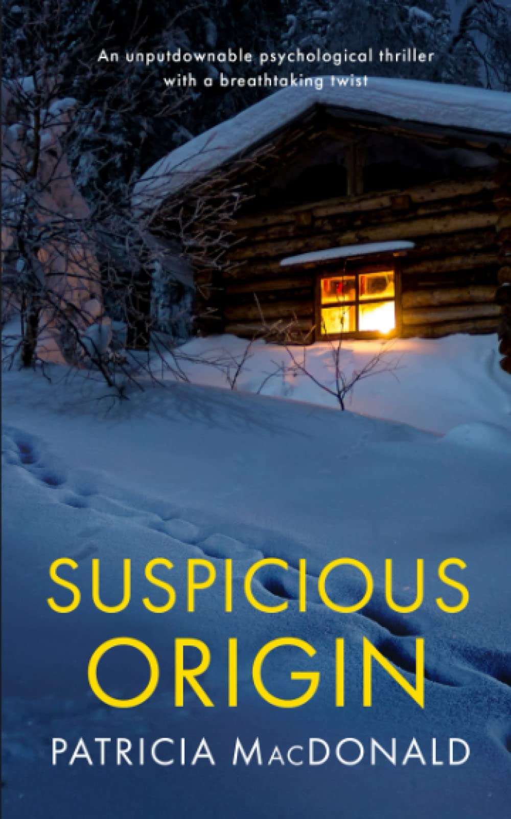 SUSPICIOUS ORIGIN an unputdownable psychological thriller with a breathtaking twist (Patricia MacDonald Standalone Thrillers)