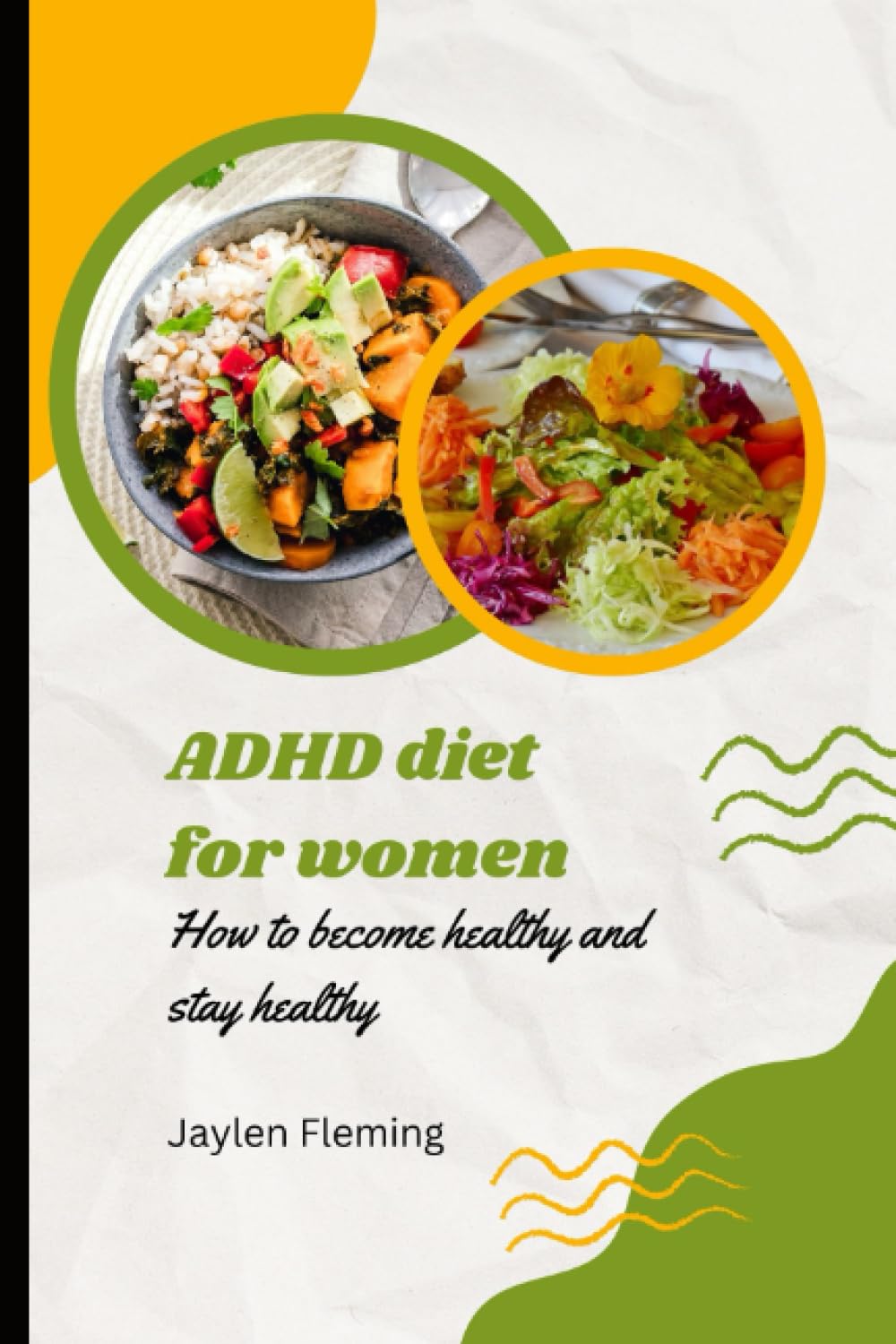 ADHD diet for women: How to become healthy and stay healthy (ADHD and women)